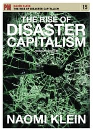 Watch The Rise of Disaster Capitalism