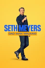 Watch Seth Meyers: Dad Man Walking