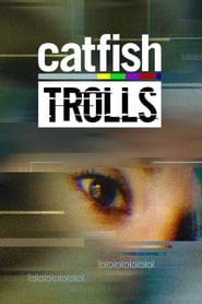 Watch Catfish: Trolls