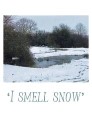 Watch ‘I smell snow’