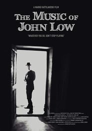 Watch The Music of John Low