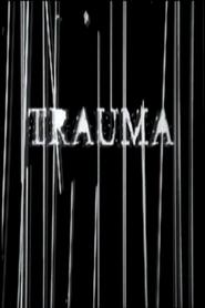 Watch Trauma