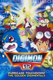 Watch Digimon Adventure 02: Hurricane Touchdown! The Golden Digimentals