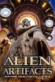 Watch Alien Artifacts: Pyramids, Monoliths and Marvels