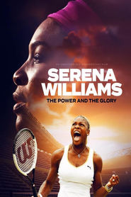 Watch Serena Williams: The Power and the Glory