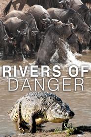 Watch Rivers of Danger