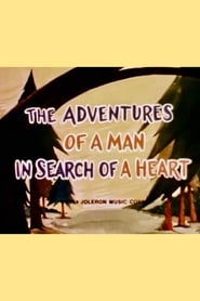 Watch The Adventures of a Man in Search of a Heart