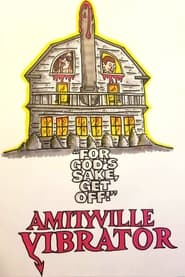 Watch Amityville Vibrator