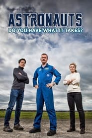 Watch Astronauts: Do You Have What It Takes?