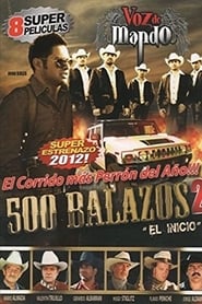 Watch 500 Balazos 2 (El principio)