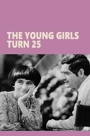 Watch The Young Girls Turn 25