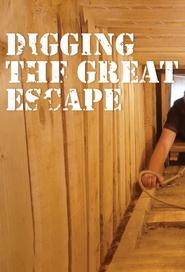 Watch Digging The Great Escape