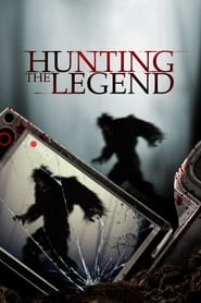 Watch Hunting the Legend