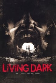 Watch Living Dark: The Story of Ted the Caver