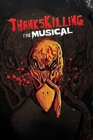 Watch ThanksKilling The Musical