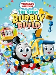 Watch Thomas & Friends: The Great Bubbly Build