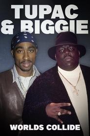 Watch Tupac and Biggie: Worlds Collide