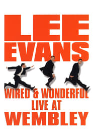 Watch Lee Evans: Wired and Wonderful