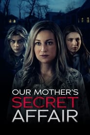 Watch Our Mother's Secret Affair