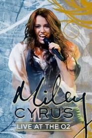 Watch Miley Cyrus: Live at the O2