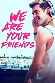 Watch We Are Your Friends