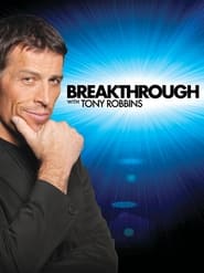 Watch Breakthrough with Tony Robbins