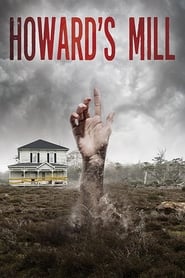 Watch Howard’s Mill