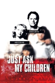 Watch Just Ask My Children