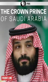 Watch The Crown Prince of Saudi Arabia