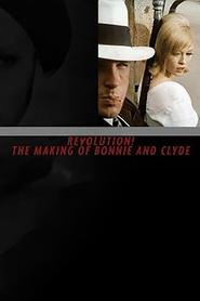 Watch Revolution! The Making of 'Bonnie and Clyde'