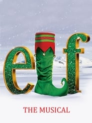 Watch Elf: The Musical