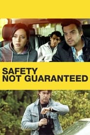 Watch Safety Not Guaranteed