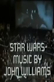 Watch Star Wars: Music by John Williams