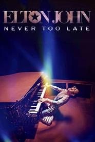 Watch Elton John: Never Too Late