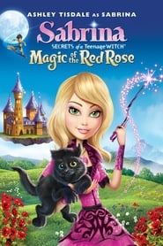 Watch Sabrina: Secrets of a Teenage Witch Magic Of The Red Rose