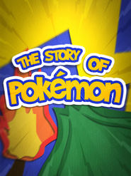 Watch The Story of Pokemon