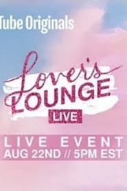 Watch Lover’s Lounge: Live