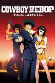 Watch Cowboy Bebop: The Movie