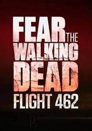 Watch Fear the Walking Dead: Flight 462