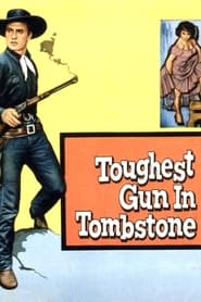 Watch The Toughest Gun in Tombstone