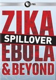 Watch Spillover: Zika, Ebola, and Beyond