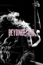 Watch Beyoncé: X10 - The Mrs. Carter Show World Tour