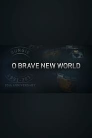 Watch O Brave New World