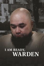 Watch I Am Ready, Warden