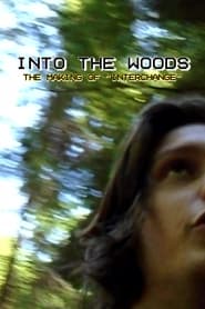 Watch Into the Woods: The Making of "Interchange"