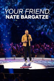 Watch Your Friend, Nate Bargatze