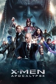 Watch X-Men: Apocalypse