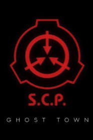 Watch SCP: Ghost Town