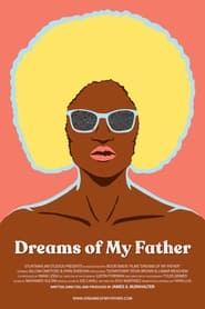 Watch Dreams Of My Father