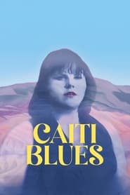 Watch Caiti Blues